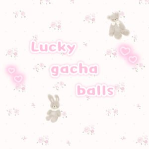 Lucky gacha balls (special items only)