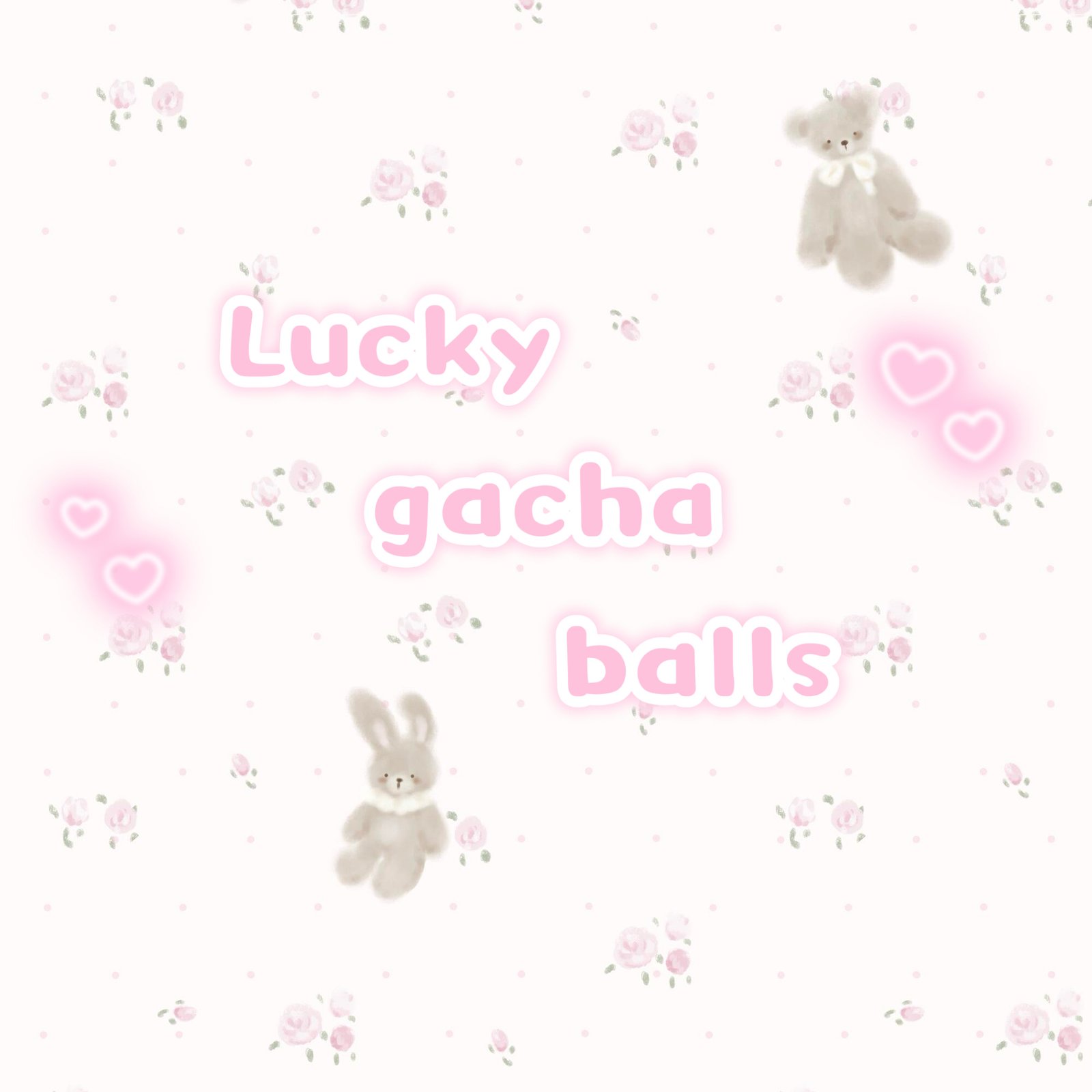 Lucky gacha balls (special items only)